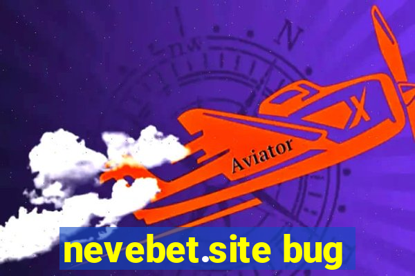 nevebet.site bug